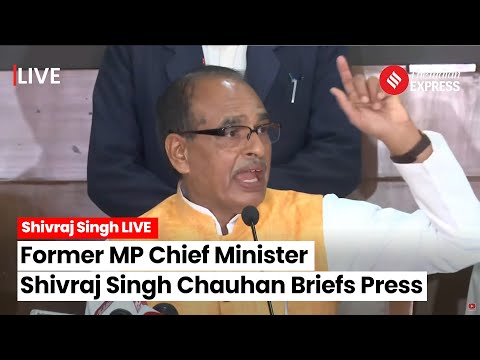 Shivraj Singh Chouhan Press Conference: Former MP CM Shivraj Singh Addresses Press @indianexpress