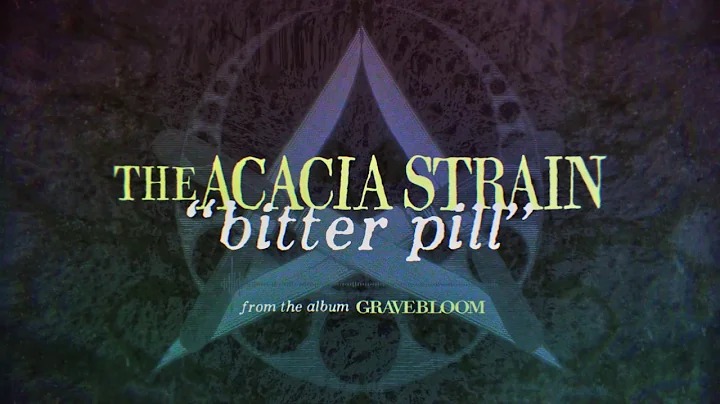 The Acacia Strain - Bitter Pill