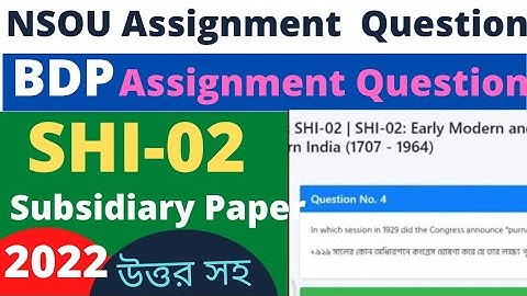 NSOU BDP SHI -2 Assignment Question answers 2022 / Subsidiary History-02 / SHI-02
