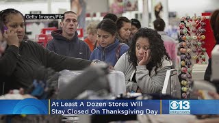At Least A Dozen Stores Will Stay Closed On Thanksgiving Day
