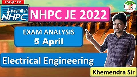 NHPC JE 2022  | Exam Analysis | Electrical Engineering | Both Shift I Khemendra Sir