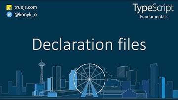TypeScript tutorial: Declaration files