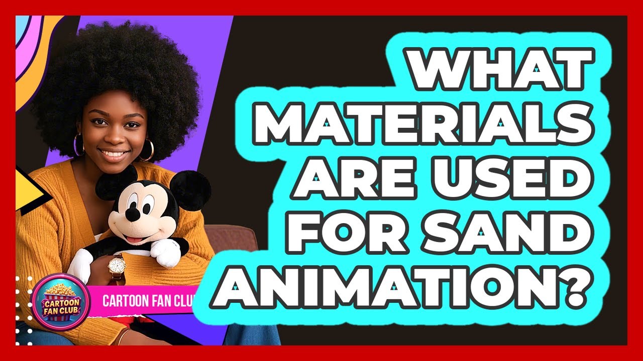 What Materials Are Used For Sand Animation?