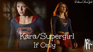 If Only - Supergirl (Collab with Delena Fan Girl)