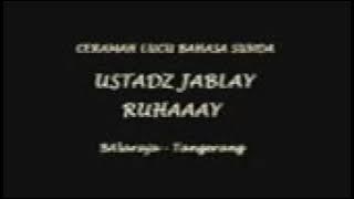 Ceramah UStadz Jablay Ruhay