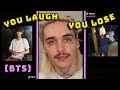 YOU LAUGH, YOU LOSE [bts tik toks]