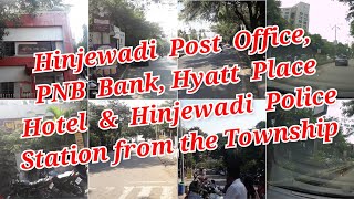 How to reach Hinjewadi Post Office, PNB, Hyatt Place & Hinjewadi Police Station from the Township???