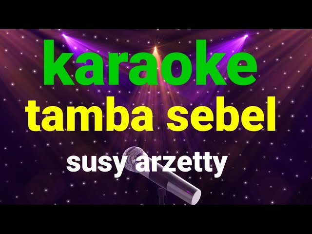 Tamba Sebel-Susy Arzetty Karaoke class=