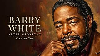 Barry White – Let the Music Make You Fall in Love | Romantic Soul & Smooth R&B