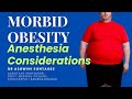 Morbid Obesity- Anesthesia Considerations Dr Ashwini Sontakke #obesity #anaesthesia #morbidlyobese