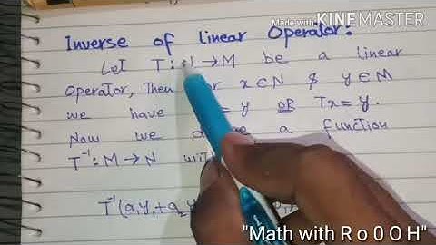 [Def:12.3] Inverse of a linear operator in functional analysis.