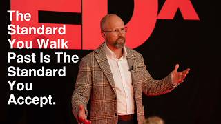 The standard you walk past is the standard you accept | Andy Moss | TEDxGosport