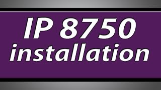 Canon Pixma IP8750 printer installation