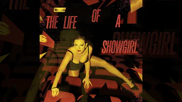 The life of a showgirl (ft Sabrina Carpenter)