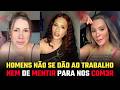 MULHERES CONFESSANDO QUE SE ATRAEM MESMO PELOS HOMENS QUE MENTEM E NÃO PRESTAM