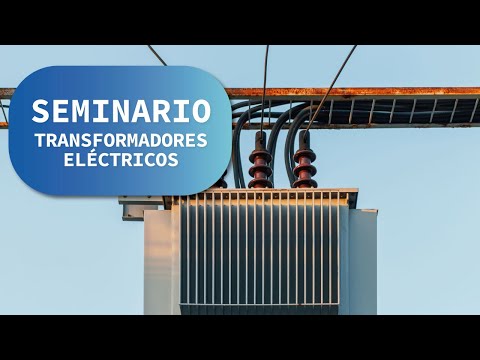 Download SEMINARIO: INTRODUCCIÓN A LOS TRANSFORMADORES ELÉCTRICOS