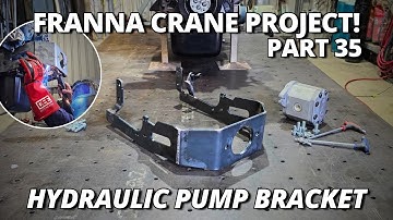 We’re Fabricating the Hydraulic Pump Bracket! | Franna Crane Project | Part 35