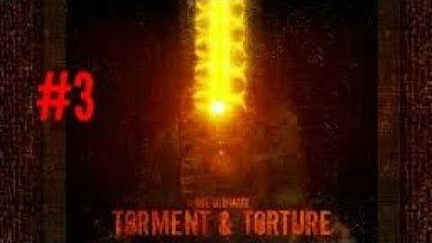 The ultimate Torment and torture doom mod part 3