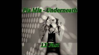 Download Lagu Pia Mia - Underneath (1X Fast) MP3