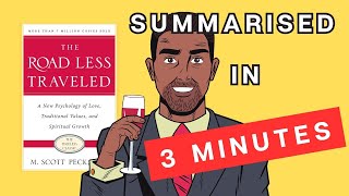 The Road Less Travelled: A 3 Minute Summary