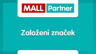 Založení značek v MALL Partner screenshot 1