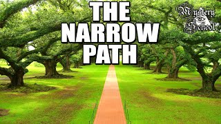 The Narrow Path | Mystery School 250 @mindandmagick