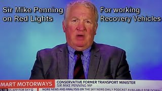 Sir Mike on SKY regarding RED LIGHTS for recovery vehicles