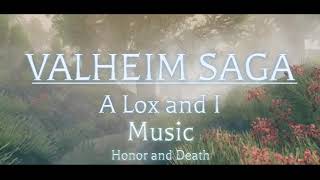 Valheim Saga A Lox And I Music, Honor And Death
