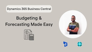 Budgeting and Forecasting in Business Central | Complete Walkthrough