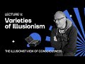 Lecture 5: Varieties of Illusionism