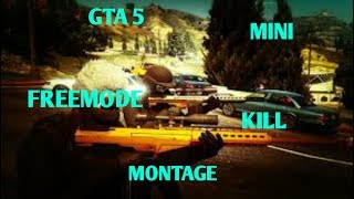 GTA 5 MINI FREEMODE KILL MONTAGE #3