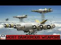 most dangerous weapons ever created