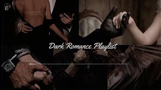 Obsession ~ you're reading dark romance ~ playlist