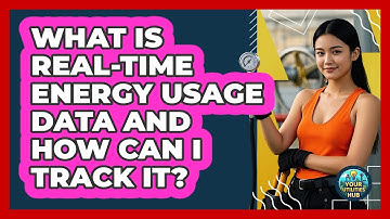 What Is Real-time Energy Usage Data And How Can I Track It? - Your Utilities Hub