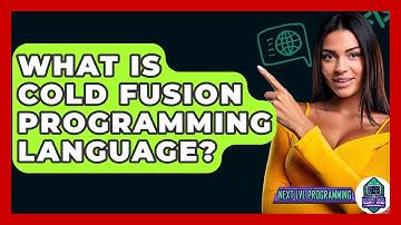 What Is Cold Fusion Programming Language? - Next LVL Programming