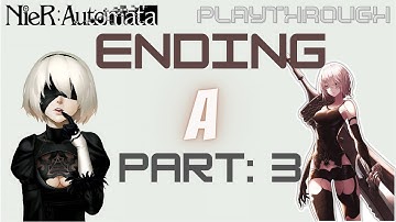 Nier Automata 2017  Gameplay - Casual Playthrough With Commentary- Part 3