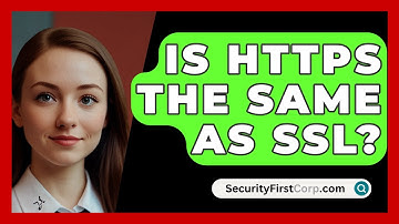 Is HTTPS The Same As SSL? - SecurityFirstCorp.com
