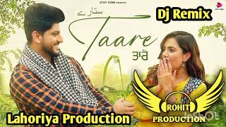 Taare X Gurnam Bhullar X Lahoriya Production X Dj Rohit Production X Dhol Mix
