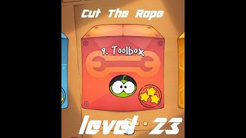 Cut the Rope Walkthrough Tool box level 23 all three stars
