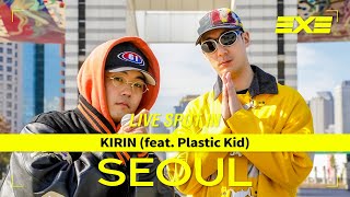 [LIVE SPOT IN SEOUL] KIRIN 'SACHI (Feat. Plastic Kid)'
