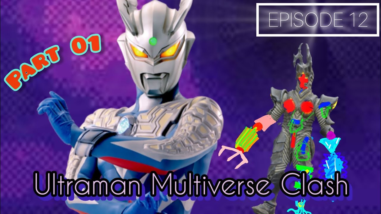 Ultraman Multiverse Clash Episode 12 (part 1) "Mystery of Eos"