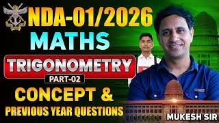 NDA 01/2026 Maths | Trigonometry Part-2 | Full Concepts &amp; Previous Year Questions | By Mukesh Sir