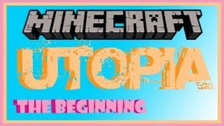 Minecraft Utopia - The Beginning