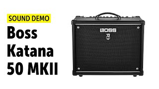 Boss Katana 50 MKII - Sound Demo (no talking)