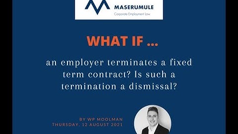 WHAT IF ... an employer terminates a fixed-term contract?