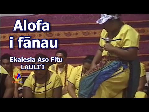 Ekalesia Aso Fitu - LAULI&rsquo;I : Alofa i fānau ...