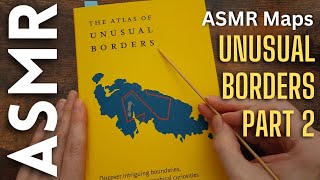 Unusual Borders Part 2 [ASMR Maps and facts]