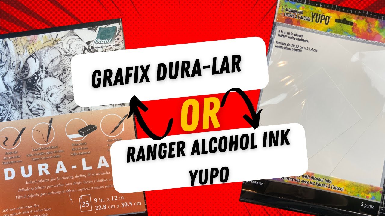 Grafix Dura-lar or Ranger Yupo Review