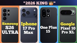 S26 Ultra vs 17 Pro Max vs Oneplus 15 vs Google Pixel 10 Pro XL 🔥 Ultimate Flagship Comparison! The Ultimate Flagship Comparison S26 Ultra Vs 17 Pro Max Vs Pixel 10 Pro Xl