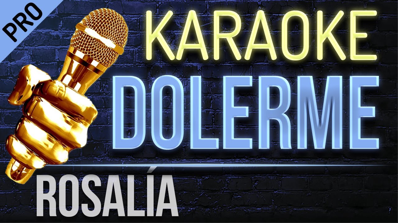 Dolerme Karaoke - Rosalía